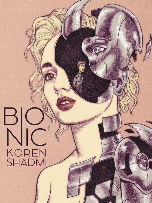 Title details for Bionic by Koren Shadmi - Wait list